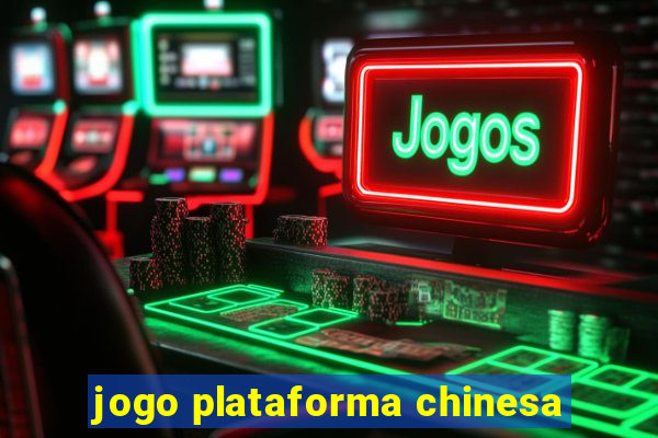 jogo plataforma chinesa